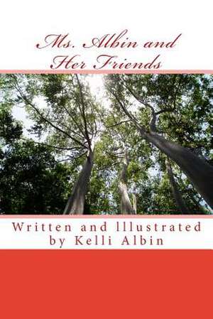 Ms. Albin and Her Friends de Kelli Albin