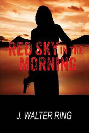 Red Sky in the Morning de J. Walter Ring