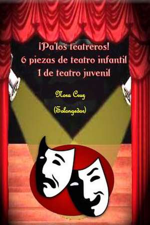 Pa Los Teatreros de Nora Cruz