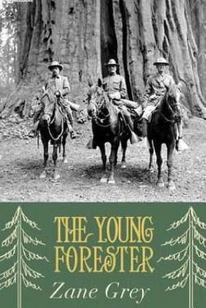 The Young Forester de Zane Grey