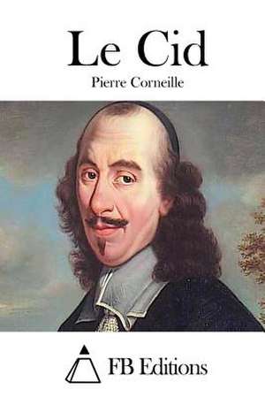 Le Cid de Pierre Corneille
