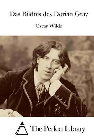 Das Bildnis Des Dorian Gray de Oscar Wilde