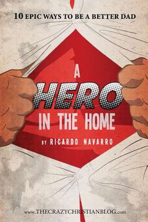 A Hero in the Home de Ricardo Navarro