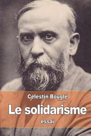 Le Solidarisme de Celestin Bougle