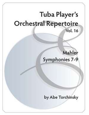 Tuba Player's Orchestral Repertoire de Abe Torchinsky