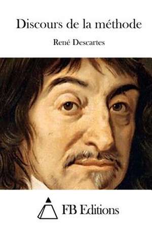 Discours de La Methode de Rene Descartes