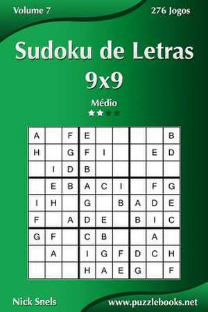 Sudoku de Letras 9x9 - Medio - Volume 7 - 276 Jogos de Nick Snels