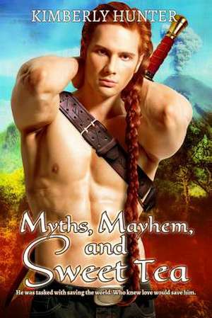 Myths, Mayhem, & Sweet Tea de Kimberly Hunter