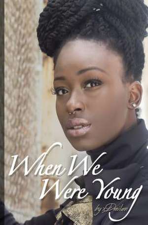 When We Were Young de D. Milan