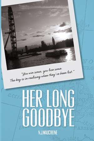 Her Long Goodbye de N. J. Mauchline