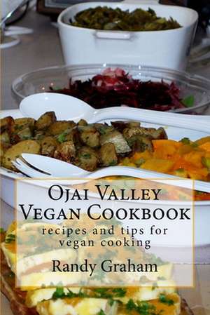 Ojai Valley Vegan Cookbook de Randy Graham