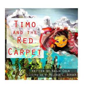 Timo and the Red Carpet de Nadja Coln