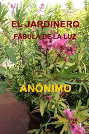 El Jardinero de Anonimo