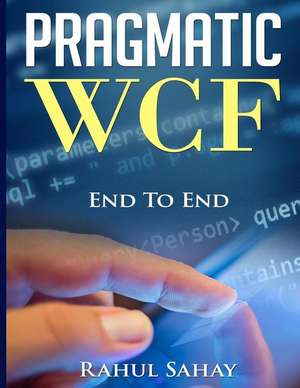 Pragmatic Wcf de Rahul Sahay