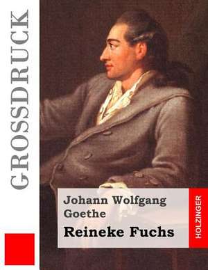 Reineke Fuchs (Grossdruck) de Johann Wolfgang Goethe