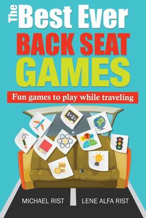 The Best Ever Backseat Games de Michael Rist