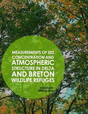 Measurements of So2 Concentration and Atmospheric Structure in Delta and Breton Wildlife Refuges de U. S. Department of the Interior