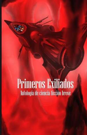 Primeros Exiliados de Ediciones Mundos Futuros