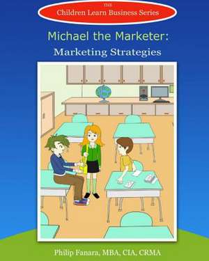 Michael the Marketer de Children Learn Business