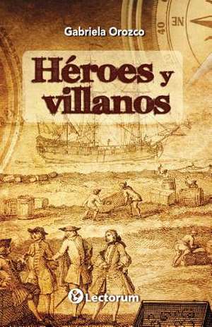 Heroes y Villanos de Gabriela Orozco