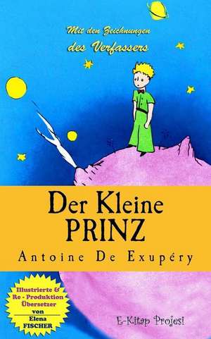 Der Kleine Prinz de Antoine de Saint-Exupery