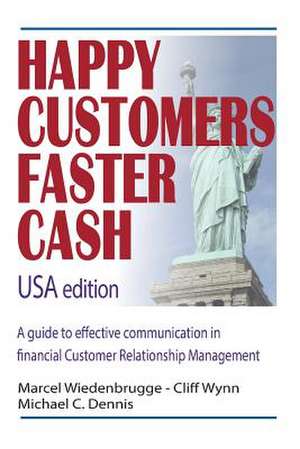 Happy Customers Faster Cash USA Edition de Michael C. Dennis