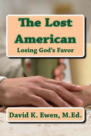 The Lost American de David K. Ewen M. Ed