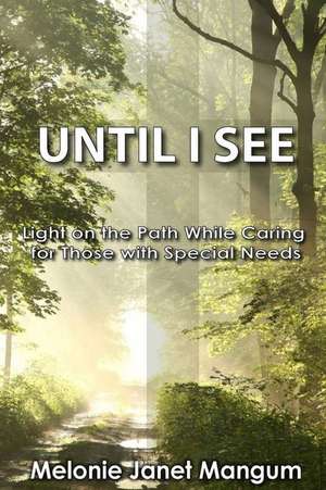 Until I See de Melonie Janet Mangum