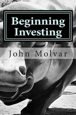 Beginning Investing de John Molvar