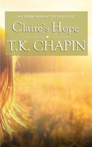 Claire's Hope de T. K. Chapin