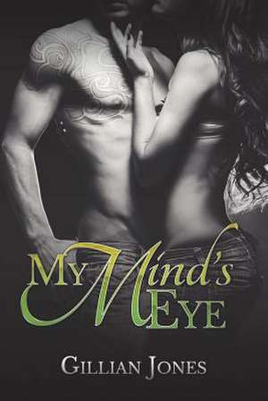 My Mind's Eye de Gillian Jones