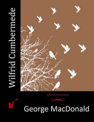 Wilfrid Cumbermede de George MacDonald