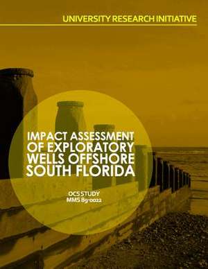 Impact Assessment of Exploratory Wells Offshore South Florida de U. S. Department of the Interior