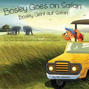 Bosley Goes on Safari (Bosley Geht Auf Safari) de Tim Johnson