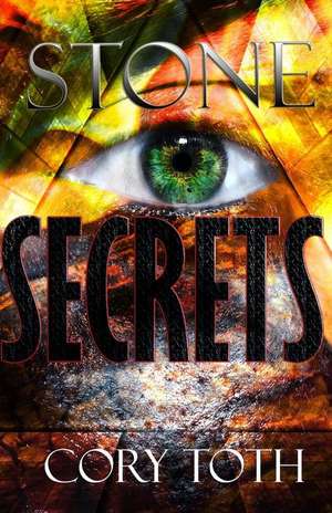 Stone Secrets de Cory Toth