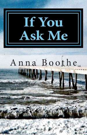 If You Ask Me de Anna Boothe