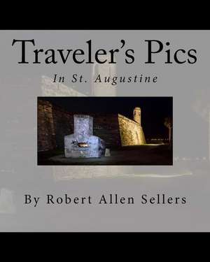 Traveler's Pics de MR Robert Allen Sellers Jr