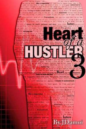 Heart of a Hustler 3 de Jdamoi