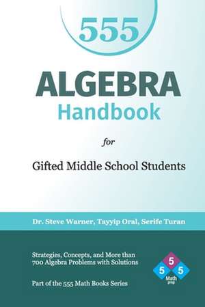 Algebra Handbook for Gifted Middle School Students de Steve Warner