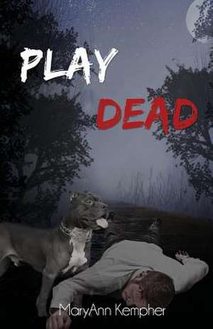 Play Dead de Maryann Kempher