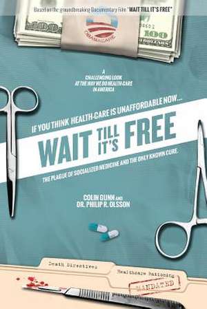 Wait Till It's Free de Colin Gunn