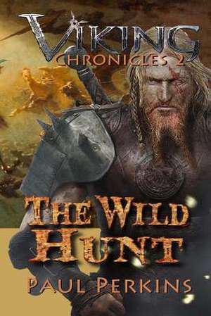 The Wild Hunt de Dr Paul Perkins