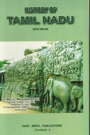 History of Tamil Nadu de Dr C. Manoranjithamoni