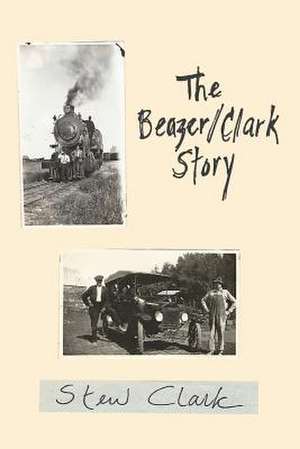 The Beazer Clark Story de Stew Clark