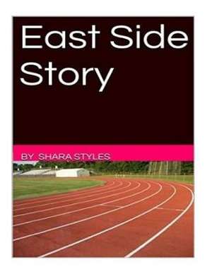 East Side Story de Shara Styles