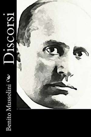 Discorsi de Benito Mussolini