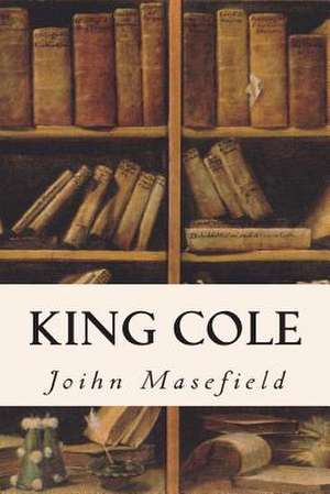 King Cole de Joihn Masefield