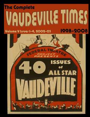 Vaudeville Times Volume V de Frank Cullen