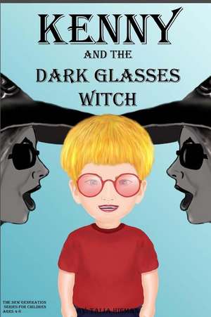 Kenny and the Dark Glasses Witch de Talia Hieman