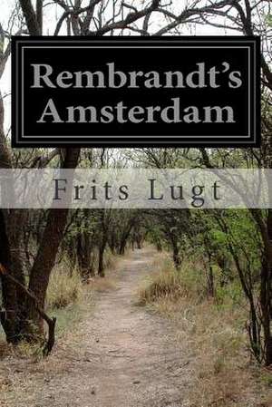 Rembrandt's Amsterdam de Frits Lugt